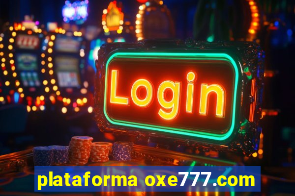 plataforma oxe777.com